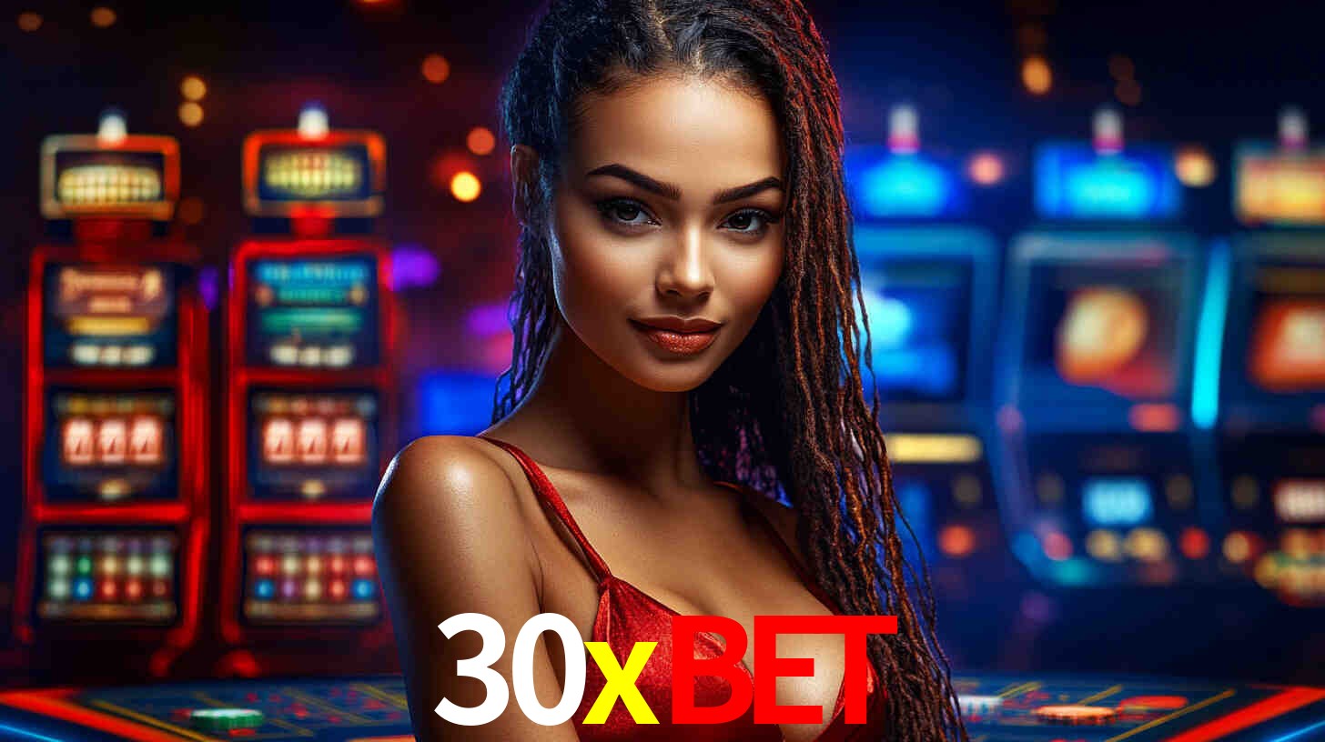 Apostas Esportivas na 30xbet: Um Guia Completo