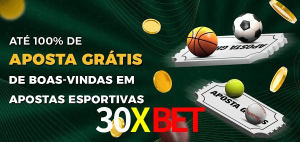 30XBETbet Ate 100% de Aposta Gratis